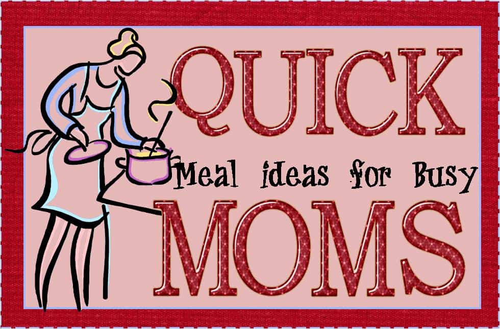 Top 5 Quick Meal Ideas for Busy Moms